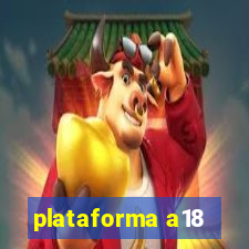 plataforma a18